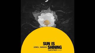 Axwell /\ Ingrosso & Avicii - Sun is Shining vs Without you (Gaspar Mashup)