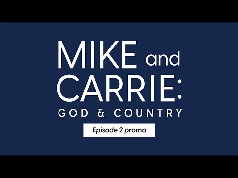 Mike and Carrie: God & Country Ep 2 June 3rd