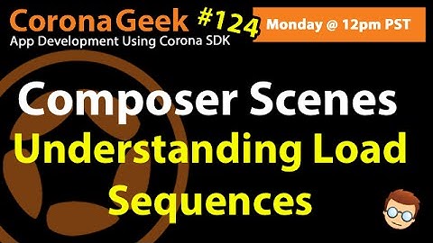 Understanding Composer Library Scene Sequences in Corona SDK