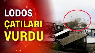 Fırtına Taş Üstünde Taş Bırakmadı Lodos Çatıları Uçurdu