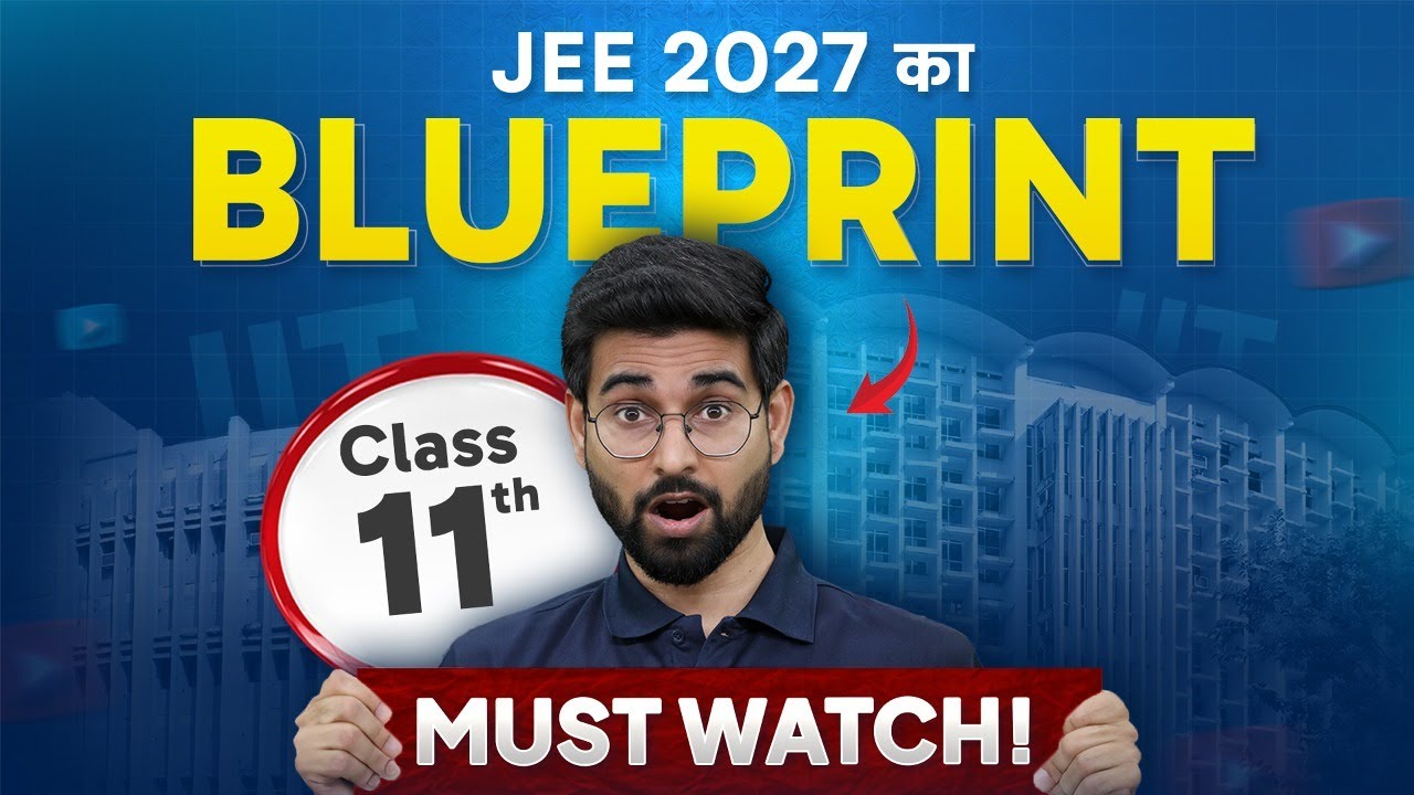How to Crack JEE 2027? | Blueprint & Study Plan for Class 11 Students ...