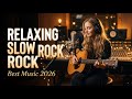 TOP Relaxing Soft Rock 2026 🎧 Emotional Ballads - Calm Night - Sleep Music