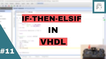 11.FPGA FOR BEGINNERS- IF THEN ELSIF in VHDL