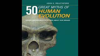Information 50 Great Myths of Human Evolution: Understanding Misconceptions about Our Origins News