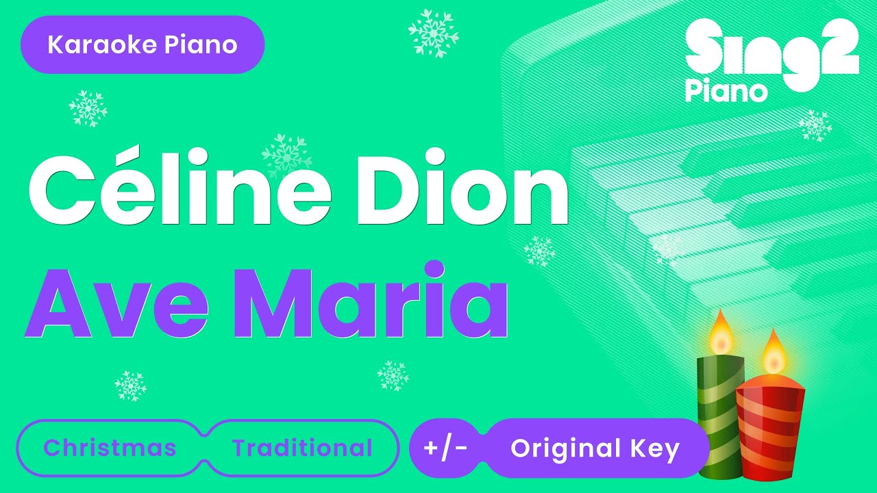 Céline Dion - Ave Maria (Piano Karaoke) Céline Dion - Ave Maria (Piano Karaoke)