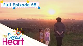 Full Episode 68 | My Dear Heart
