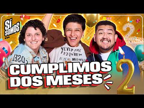 CELEBRAMOS DOS MESES DE PROGRAMA!| SI SOMOS