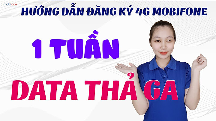 Hướng dẫn đăng ký mạng 4g mobifone	Informational năm 2024