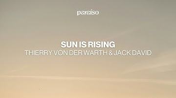Thierry von der Warth & Jack David - Sun Is Rising (Music Video)