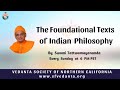 13. The Foundational Texts of Indian Philosophy : Advaita | By Swami Tattwamayananda