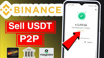 How to Sell USDT on Binance P2P: Withdraw to JazzCash, Easypaisa, or Bank Easily!