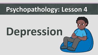Psychopathology: L4 - Depression Psychopathology: L4 - Depression