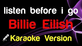 Miniatura del video "🎤 Billie Eilish - listen before i go (Karaoke)"