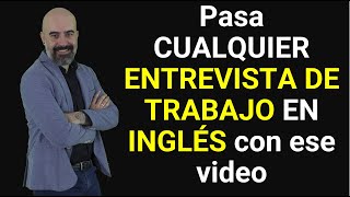 Pasa CUALQUIER ENTREVISTA DE TRABAJO EN INGLÉS con ese video