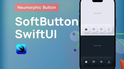 SoftButtons, Neumorphic  Button SwiftUI - Buttom Navigation Bar