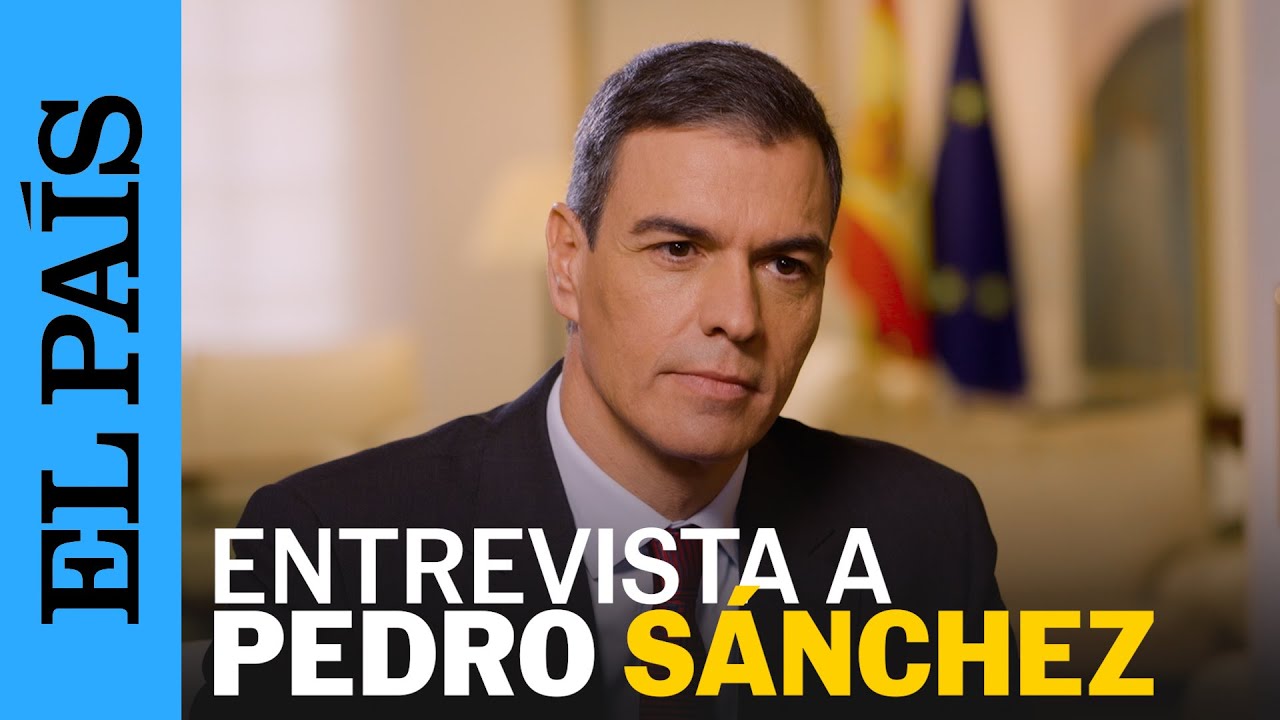 POLÍTICA | La entrevista a Pedro Sánchez, en ocho minutos | EL PAÍS