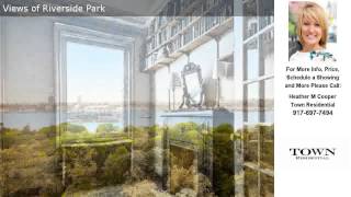 258 Riverside Drive, Apt. 9C, New York, NY Presented by Heather M Cooper.