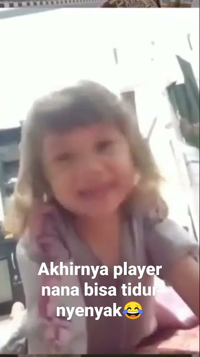 akhirnya player Nana bisa tidur nyenyak 😂, sound nana