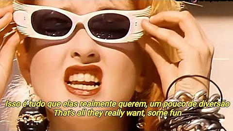 Cyndi Lauper - Girls Just Want To Have Fun (Tradução/Legendado)