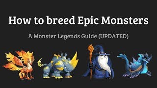 Monster Legends - How to breed Epic monsters (UPDATED)