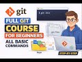 Full Git Course for Beginners All Basic Commands Explained Step by Step In 2026