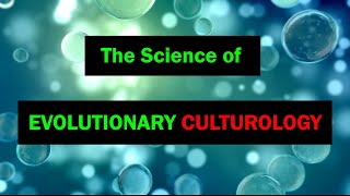 The Science of Evolutionary Culturology