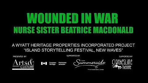 Wounded in War: Nurse Sister Beatrice MacDonald