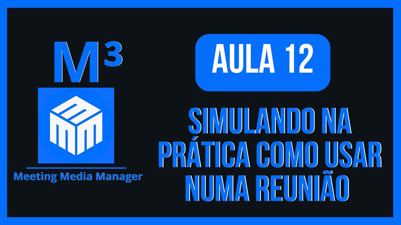 Aula 12 - Usando na Prática o M3 Manualmente em uma Reunião - YouTube