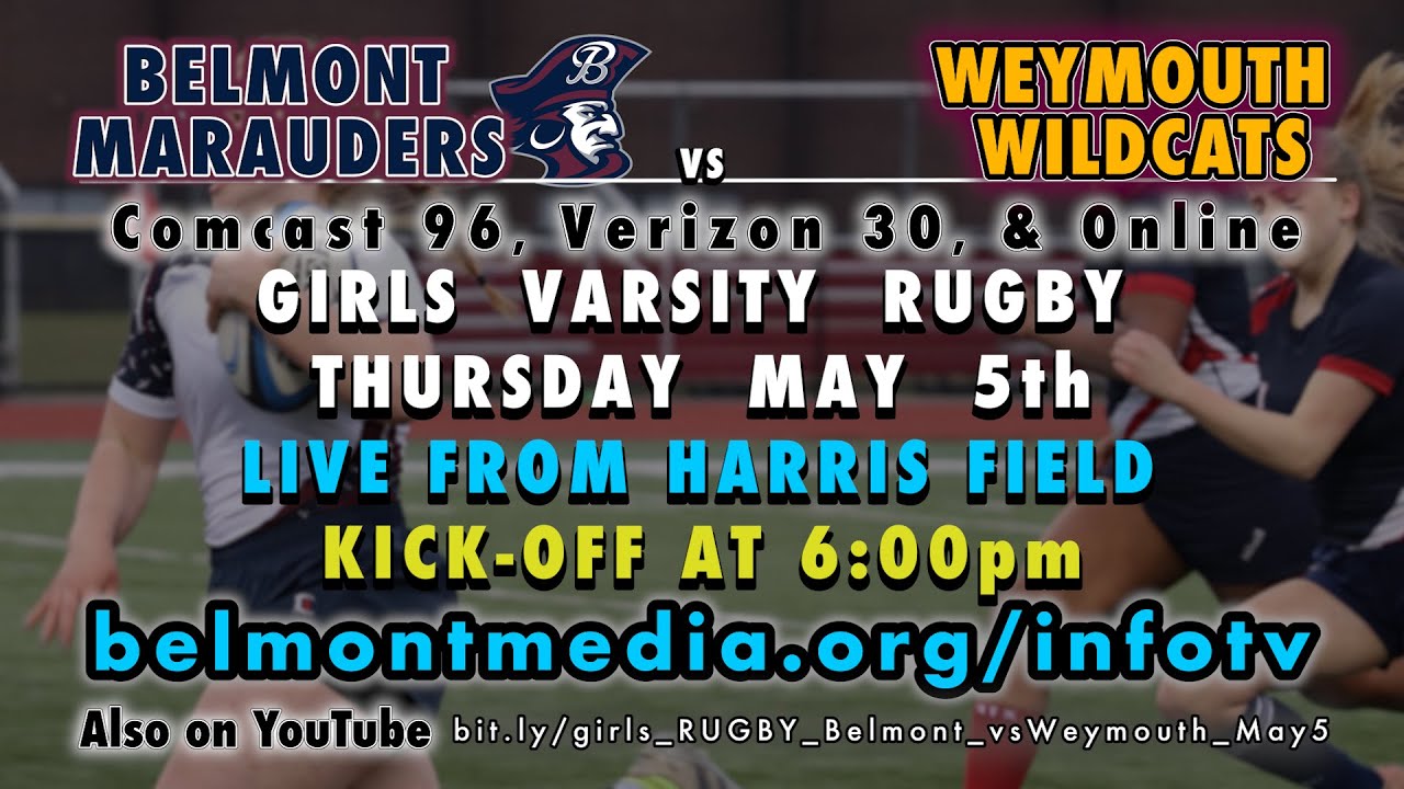 GIRLS VARSITY RUGBY Belmont Marauders vs Weymouth Wildcats / 05/05/22 Thursday 6pm