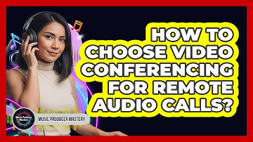 How to Choose Video Conferencing for Remote Audio Calls?