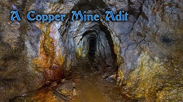 A Copper Mine Adit