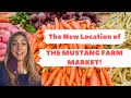 The Mustang Farm Market - the New Permanent Location!