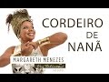 Cordeiro de Nanã - Margareth Menezes (DVD Voz Talismã)