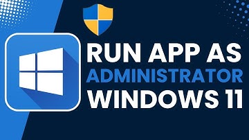 How to Run a Program as Administrator in Windows 11