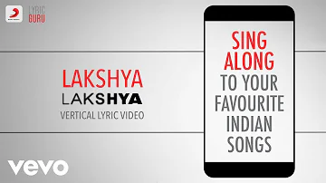 Lakshya - Official Bollywood Lyrics|Shankar Mahadevan