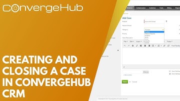 Creating and Closing a Case in ConvergeHub CRM