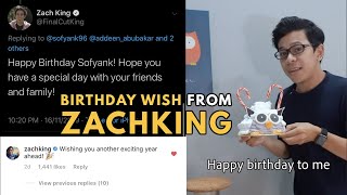 I got birthday Wish from ZACHKING!