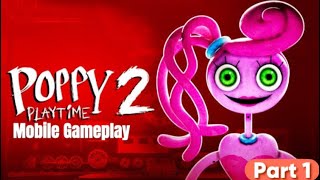 Poppy Playtime Chapter 2-Mobile Gameplay [Part 1]