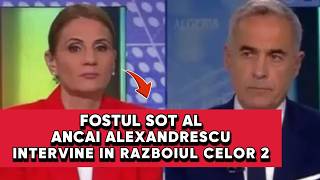 Fostul SOT al Ancai Alexandrescu INTERVINE in razboiul cu Calin Georgescu