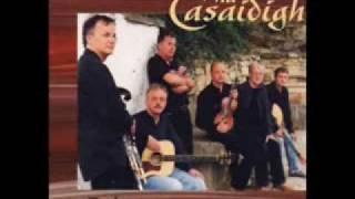 Video thumbnail of "'An bhFaca tú mo Shéamuisín' - Na Casaidigh"