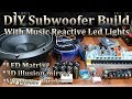 DIY Subwoofer Build With Music Reactive LED Light