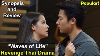 Revenge Thai Drama - Kluen Cheewit (Waves of Life) | Netflix | Yaya Sperbund & Mark Prin