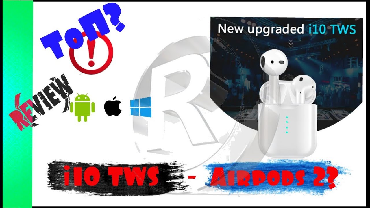 Обзор - i10 TWS или это Китайский airpods 2? Беспроводные Bluetooth наушники