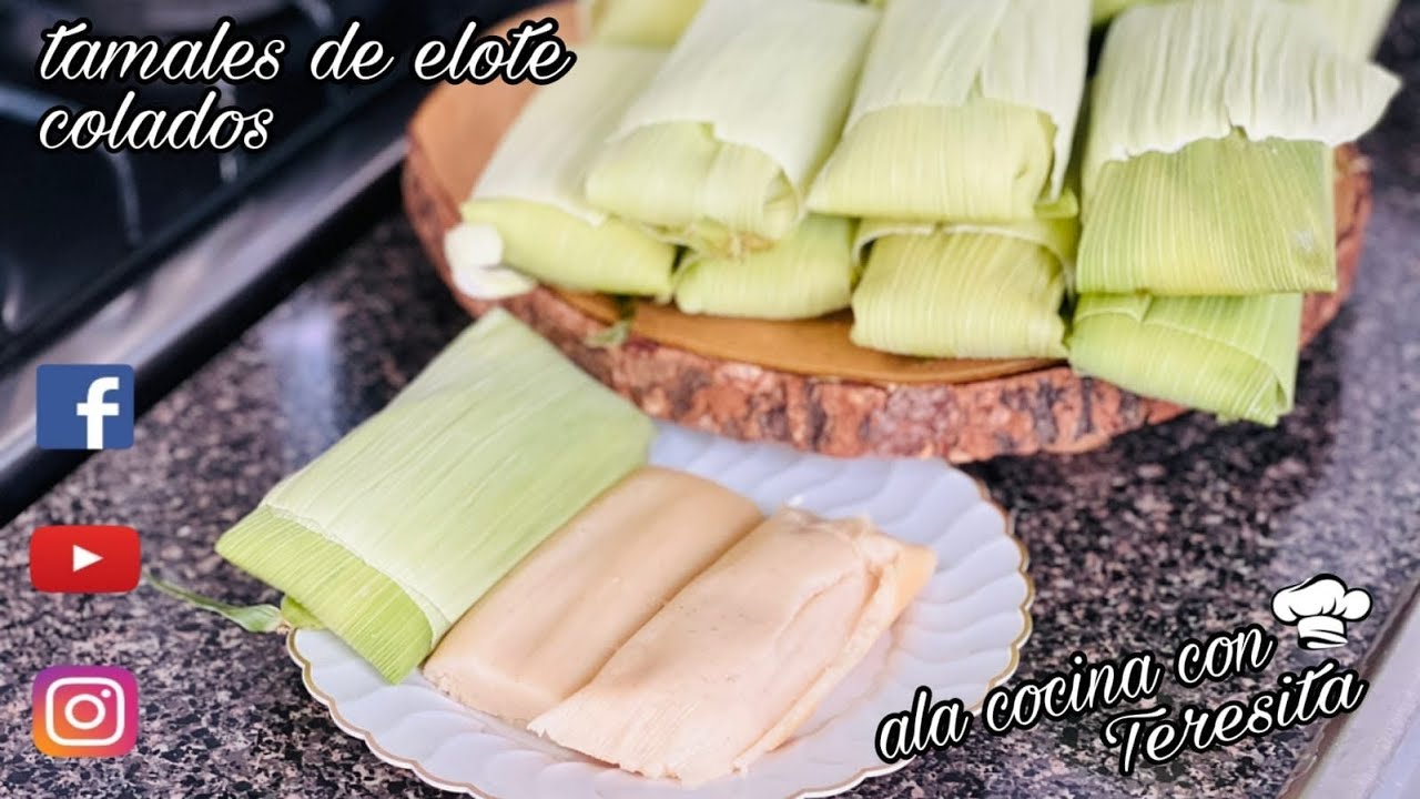 TAMALES DE ELOTE COLADOS OTRA RECETA DE LA ABUELA ‍ Aquí ⬇️Sinaloa - YouTube