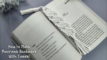How to Make Macrame Bookmarks With Tassel | Macrame Tutorials