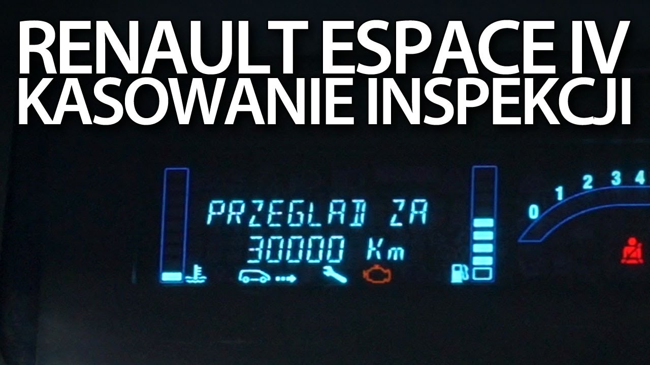 Kasowanie Inspekcji Serwisowej Renault Espace Iv Reset Przegladu