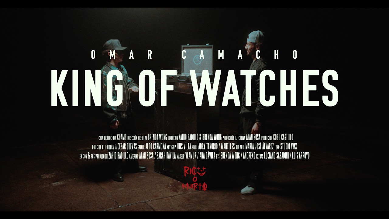 Omar Camacho - King Of Watches (video oficial)