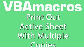 Print Out Active Sheet With Multiple Copies - VBA Macros - Tutorial - MS Excel