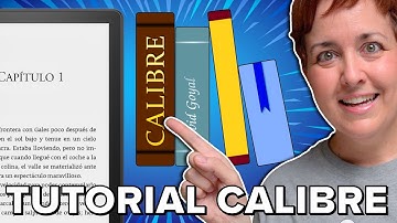 Organiza todos tus LIBROS (EBOOKS) con CALIBRE