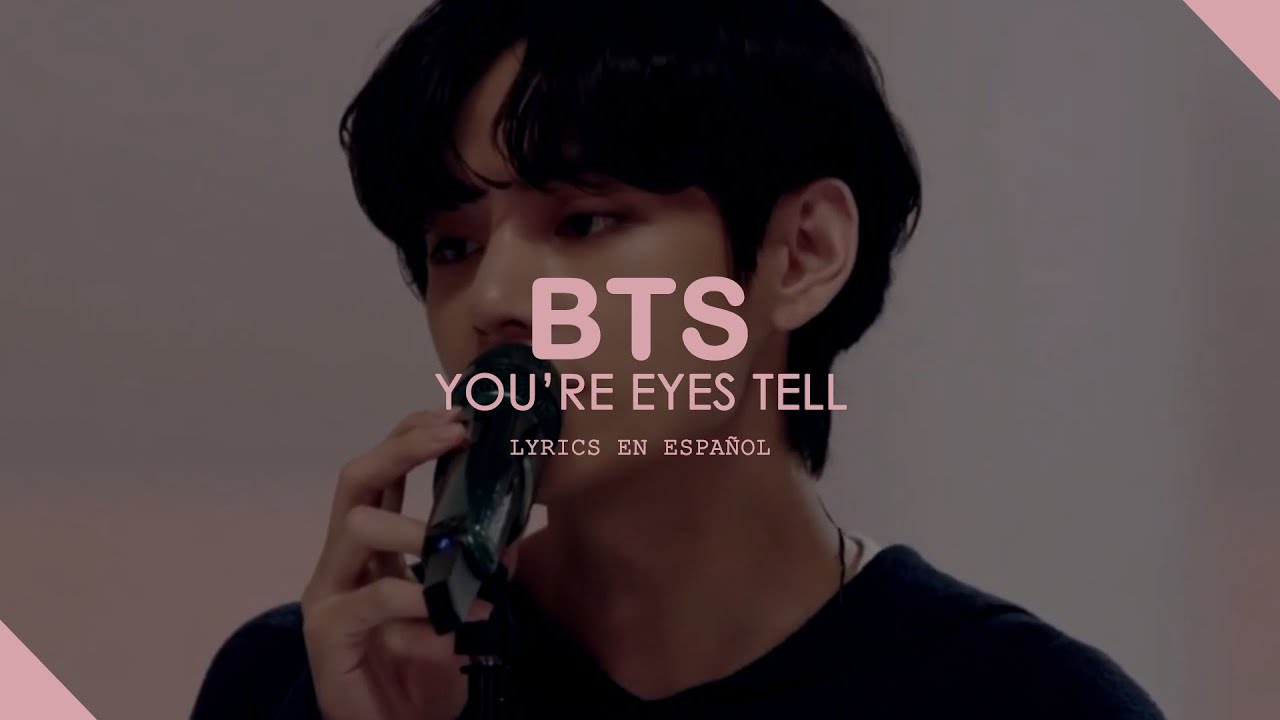 YOU'RE EYES TELL - BTS (방탄소년단) | LYRICS VIDEO [ESPAÑOL]